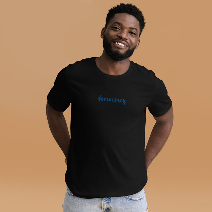 democracy Embroidered Unisex T-Shirt