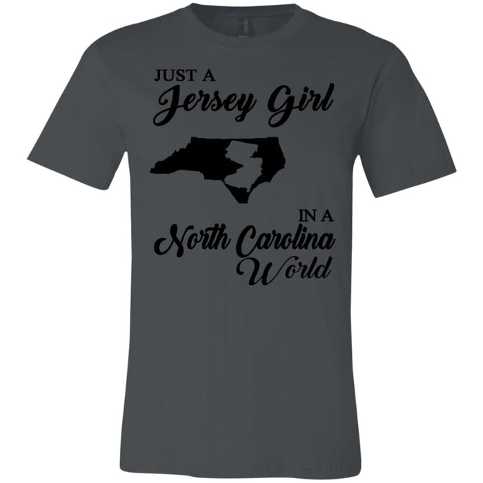 Just A Jersey Girl In A North Carolina World T-Shirt - T-shirt Teezalo