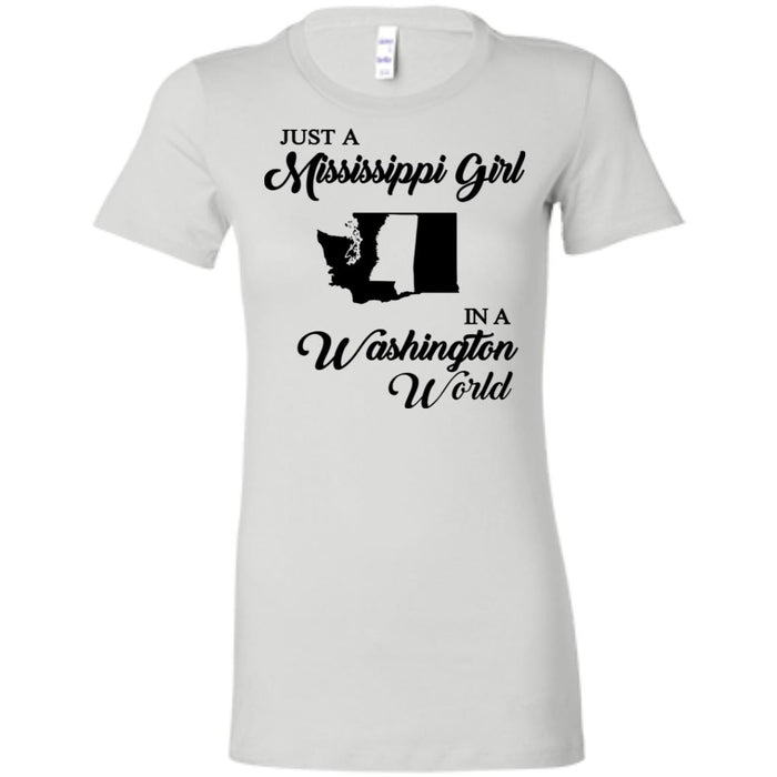 Just A Mississippi Girl In A Washington World T-Shirt - T-shirt Teezalo