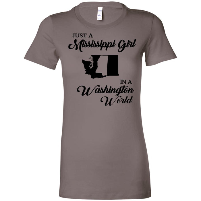 Just A Mississippi Girl In A Washington World T-Shirt - T-shirt Teezalo