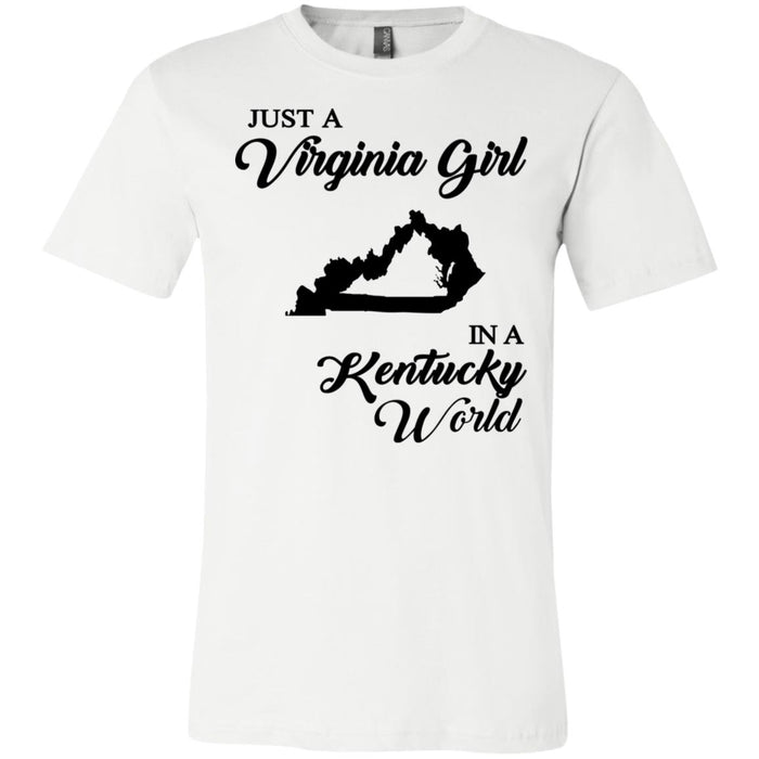 Just A Virginia Girl In A Kentucky World T-shirt - T-shirt Teezalo