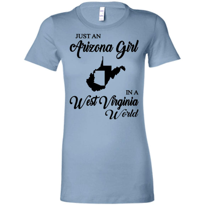 Just An Arizona Girl In A West Virginia World T-Shirt - T-shirt Teezalo