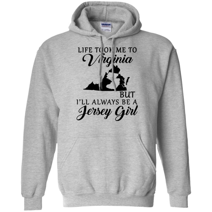 Life Took Me To Virginia Always Be A Jersey Girl T-Shirt - T-Shirt Teezalo