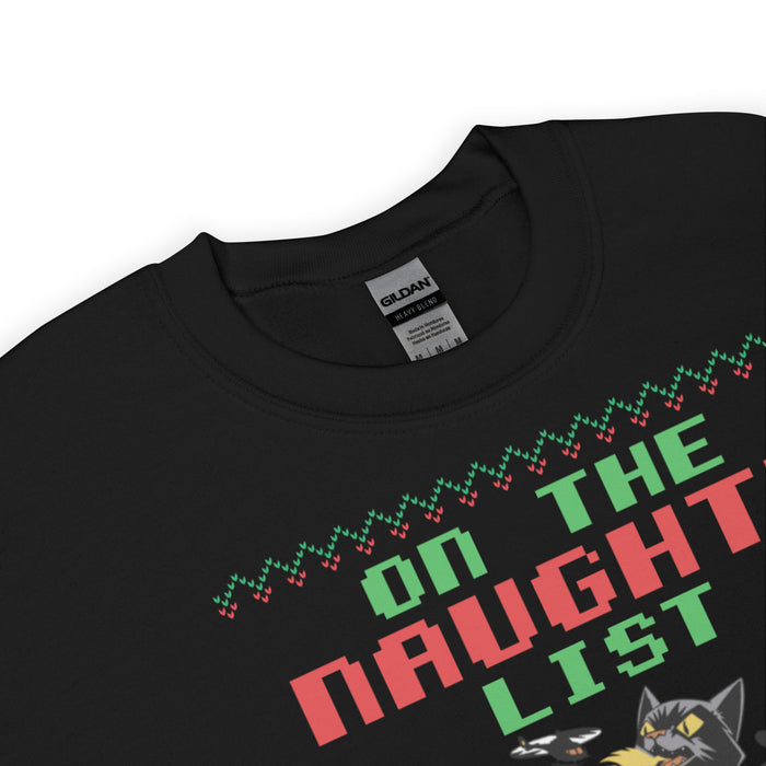 On The Naughty List And I Regret Nothing Unisex Sweatshirt - Bloom Seventy Seven