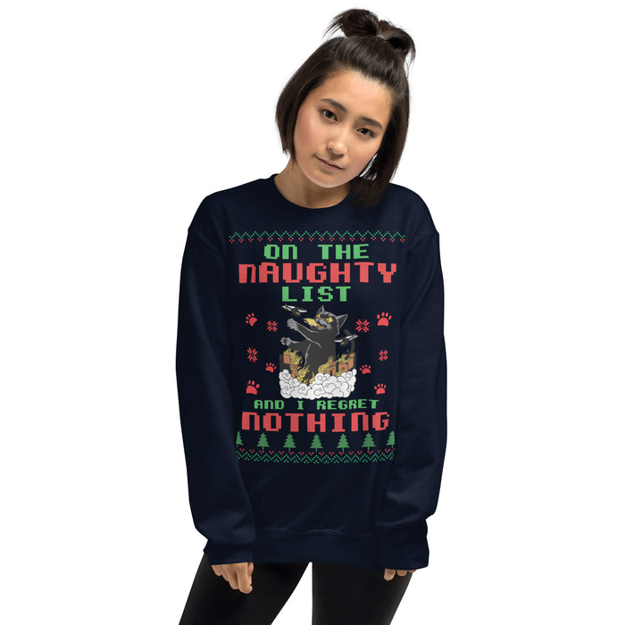 On The Naughty List And I Regret Nothing Unisex Sweatshirt - Bloom Seventy Seven