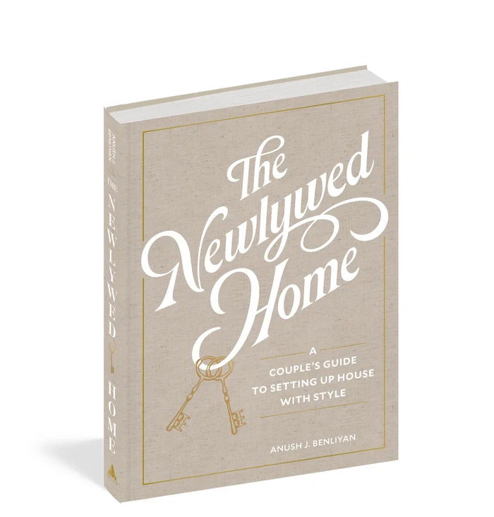 The Newlywed Home: A Couple's Guide to Setting Up House with Style